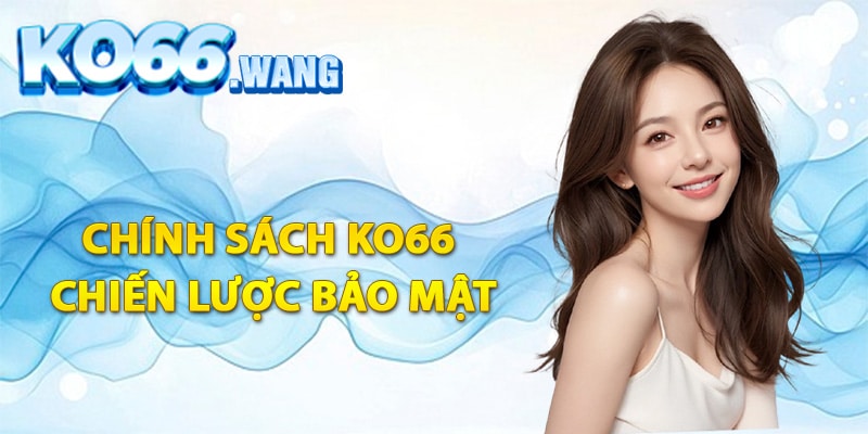 Chính sách Ko66 trong chiến lược bảo mật